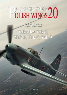 Polish Wings No.20 Yakovlev Yak-1, Yak-3, Yak-7, Yak-9 Książka modelarska
